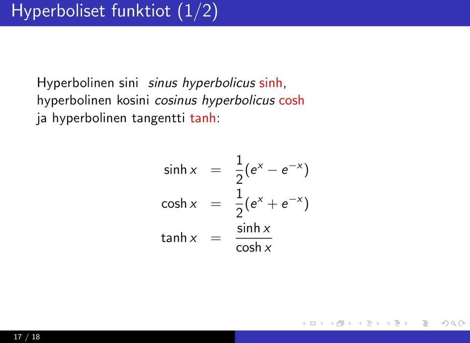 hyperbolicus cosh ja hyperbolinen tangentti tanh: sinh x