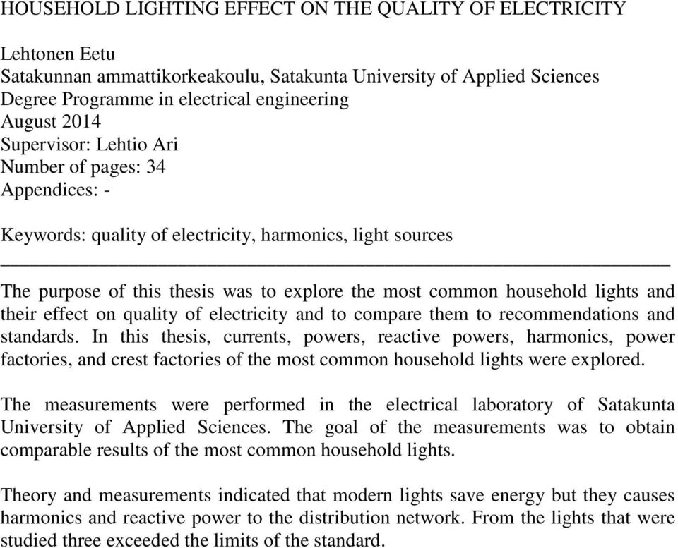 their effect on quality of electricity and to compare them to recommendations and standards.