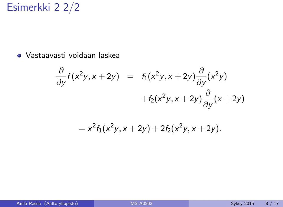 (x + 2y) y = x 2 f 1 (x 2 y, x + 2y) + 2f 2 (x 2 y, x +