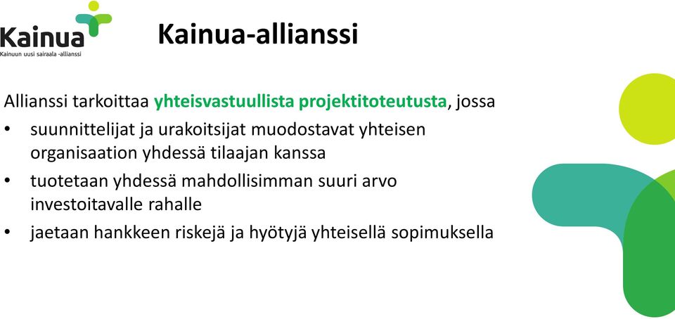 yhteisen organisaation yhdessä tilaajan kanssa tuotetaan yhdessä