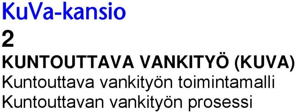 vankityön toimintamalli