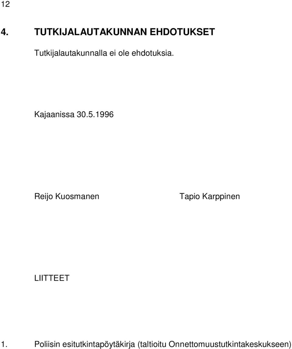 5.1996 Reijo Kuosmanen Tapio Karppinen LIITTEET 1.