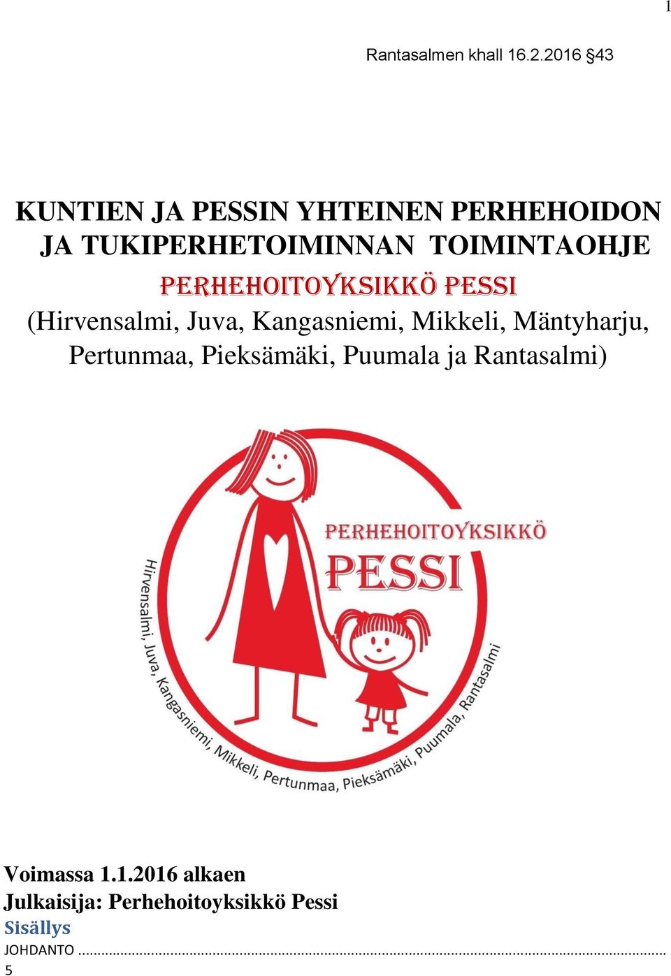 TOIMINTAOHJE Perhehoitoyksikkö Pessi (Hirvensalmi, Juva, Kangasniemi, Mikkeli,