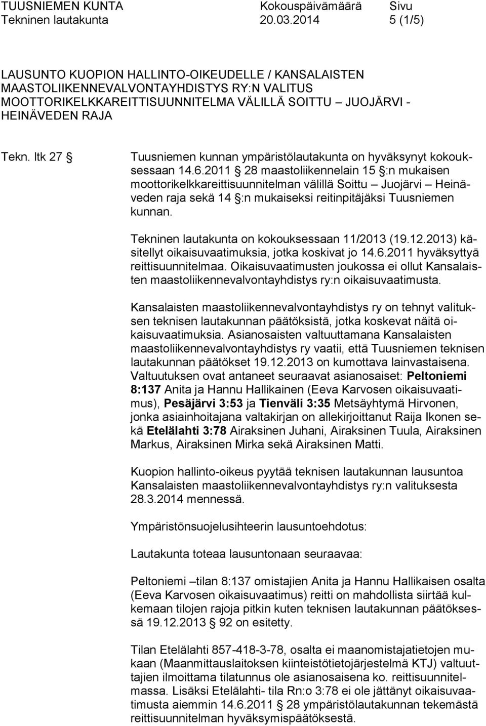 ltk 27 Tuusniemen kunnan ympäristölautakunta on hyväksynyt kokouksessaan 14.6.