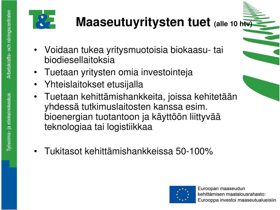 kehittämishankkeita, joissa kehitetään yhdessä tutkimuslaitosten kanssa esim.