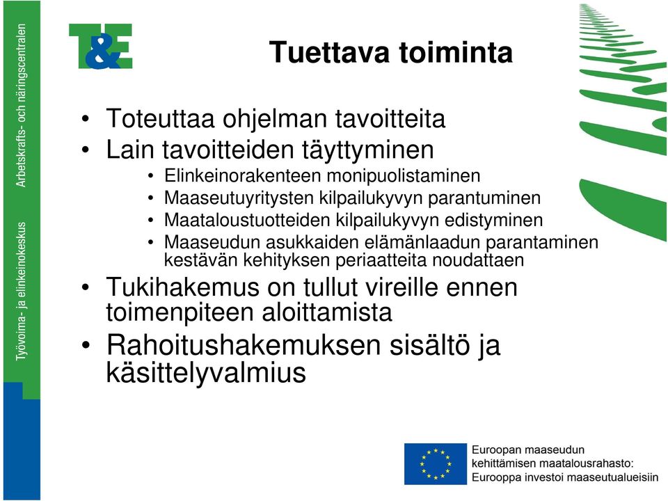 edistyminen Maaseudun asukkaiden elämänlaadun parantaminen kestävän kehityksen periaatteita