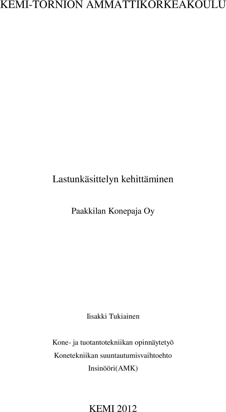 Tukiainen Kone- ja tuotantotekniikan opinnäytetyö