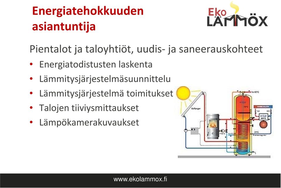 Lämmitysjärjestelmäsuunnittelu Lämmitysjärjestelmä