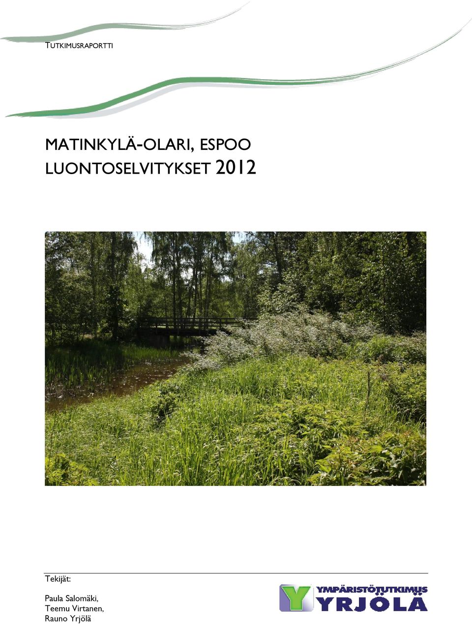 LUONTOSELVITYKSET 2012