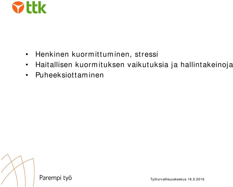 vaikutuksia ja hallintakeinoja