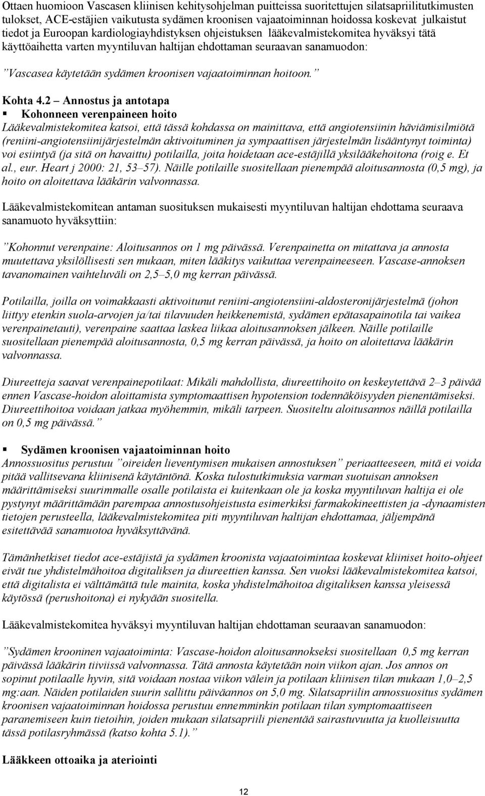 kroonisen vajaatoiminnan hoitoon. Kohta 4.