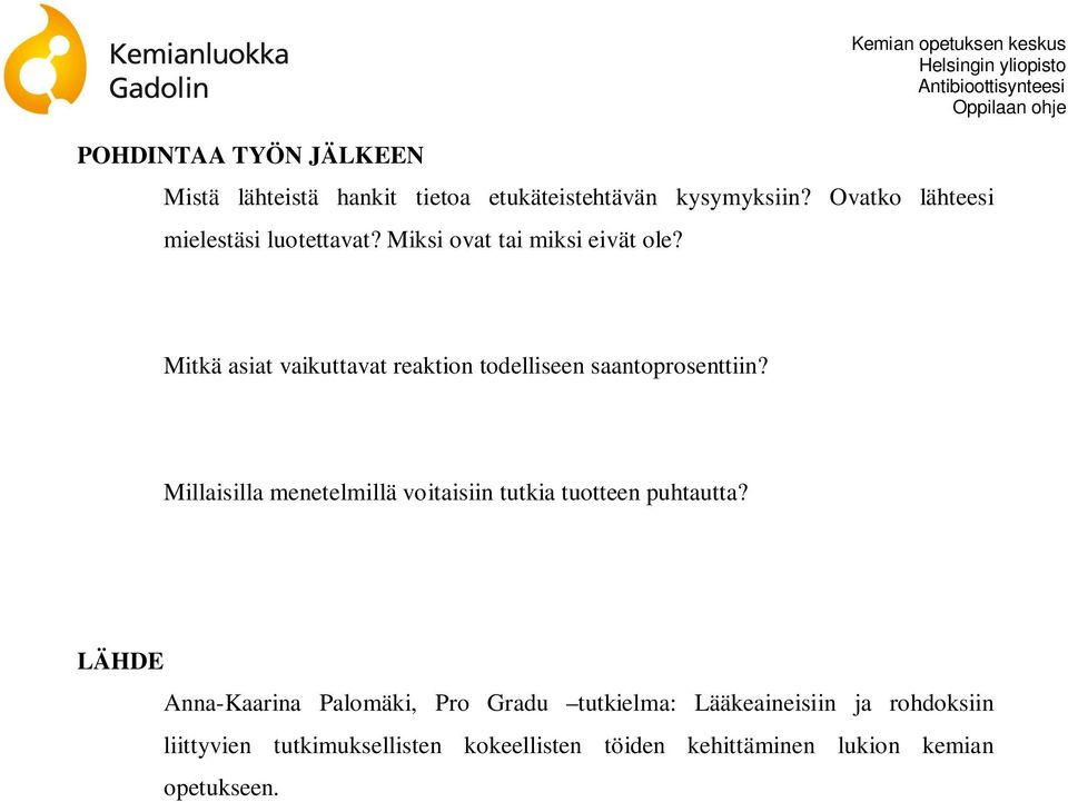 Mitkä asiat vaikuttavat reaktion todelliseen saantoprosenttiin?