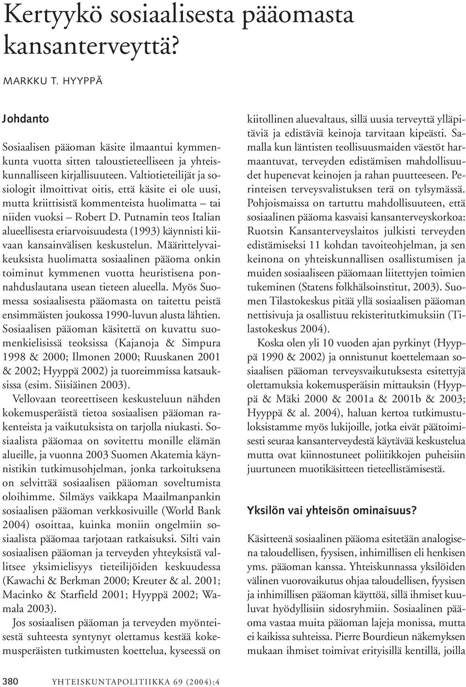 Putnamin teos Italian alueellisesta eriarvoisuudesta (1993) käynnisti kiivaan kansainvälisen keskustelun.