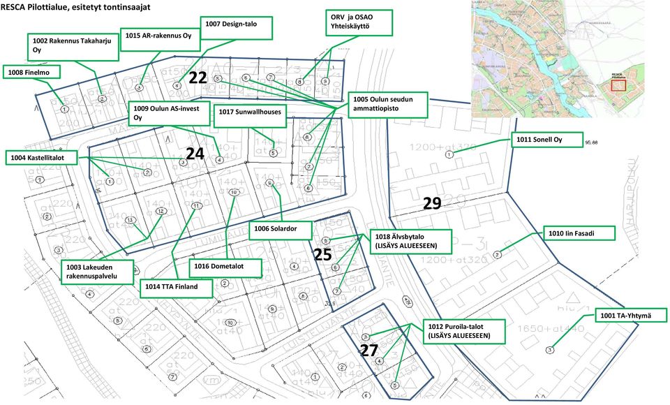 1004 Kastellitalot 4 1011 Sonell Oy 9 100 Lakeuden rakennuspalvelu 1014 TTA Finland 1016 Dometalot 1006