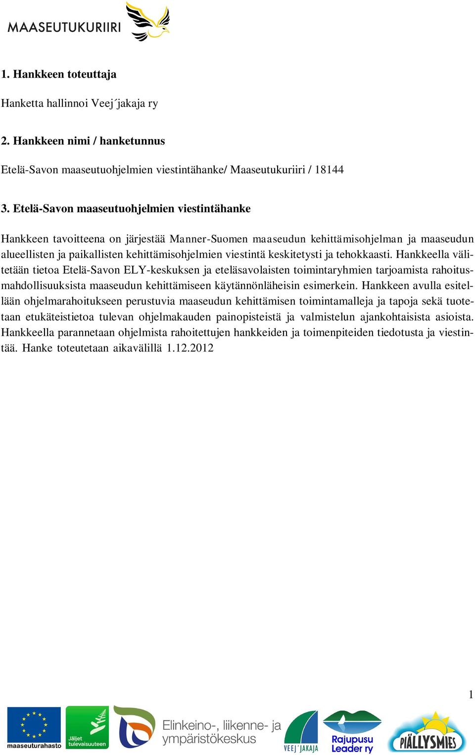 keskitetysti ja tehokkaasti.