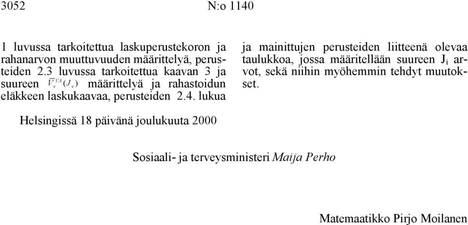 lukua ja manttujen peusteden ltteenä oleaa taulukkoa, jossa määtellään suueen aot, sekä nhn myöhemmn