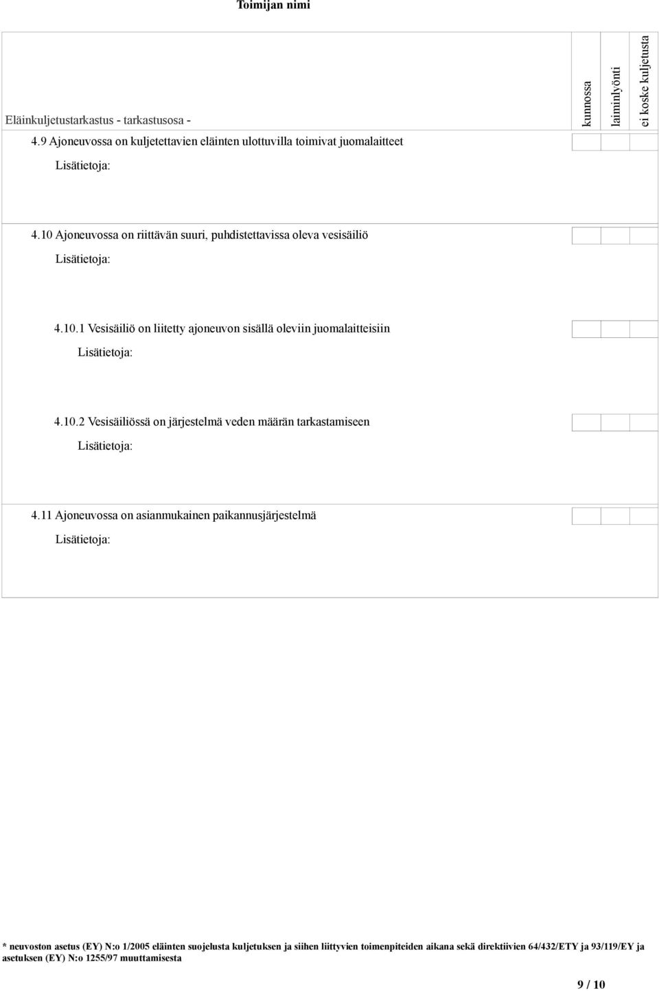 10.2 Vesisäiliössä on järjestelmä veden määrän tarkastamiseen 4.