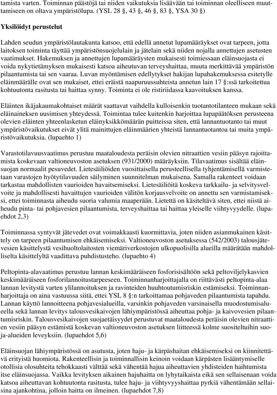 ja jätelain sekä niiden nojalla annettujen asetusten vaatimukset.
