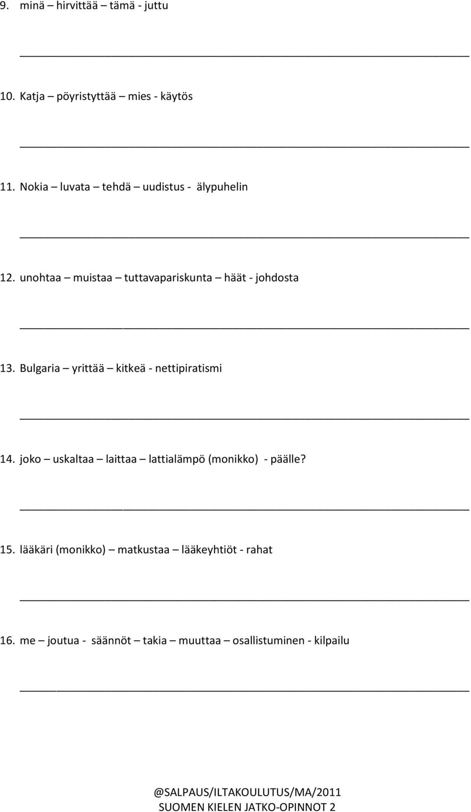 unohtaa muistaa tuttavapariskunta häät - johdosta 13.