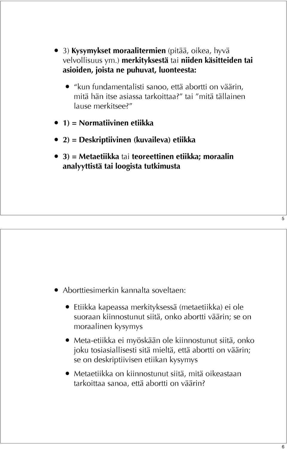 tai mitä tällainen lause merkitsee?