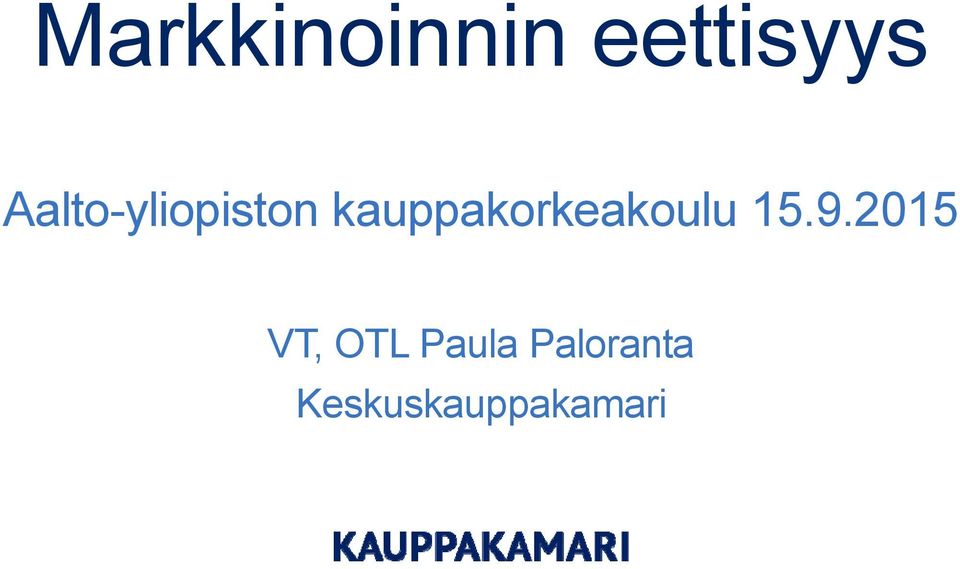 kauppakorkeakoulu 15.9.