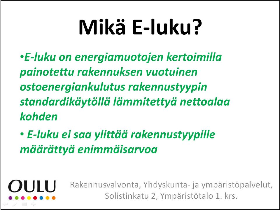 rakennuksen vuotuinen ostoenergiankulutus rakennustyypin