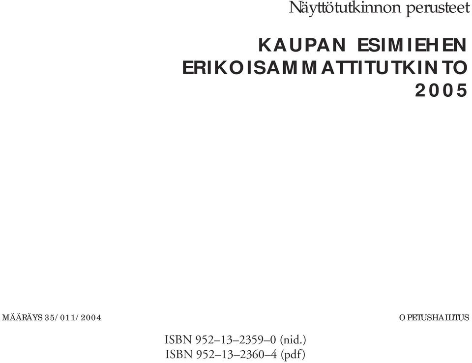 MÄÄRÄYS 35/011/2004 OPETUSHALLITUS ISBN