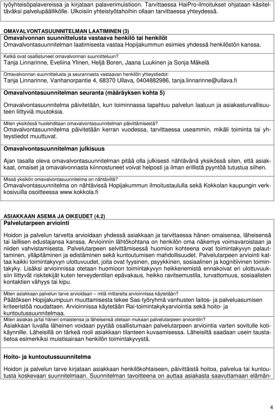 Ketkä ovat osallistuneet omavalvonnan suunnitteluun?