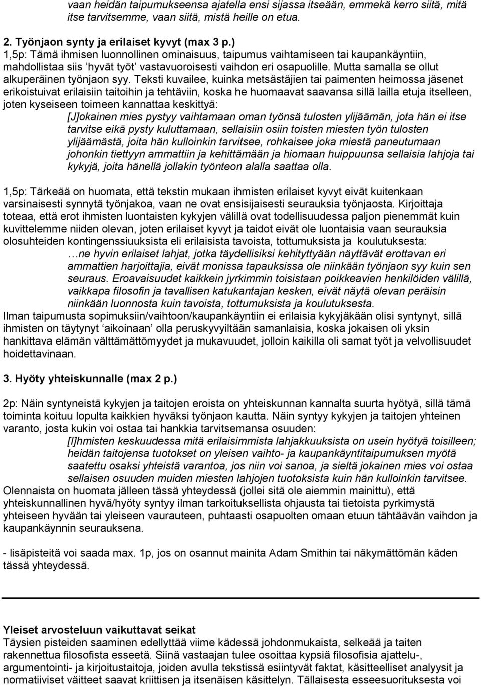 Mutta samalla se ollut alkuperäinen työnjaon syy.