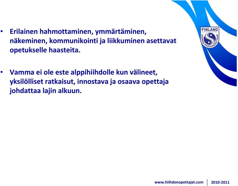 haasteita.