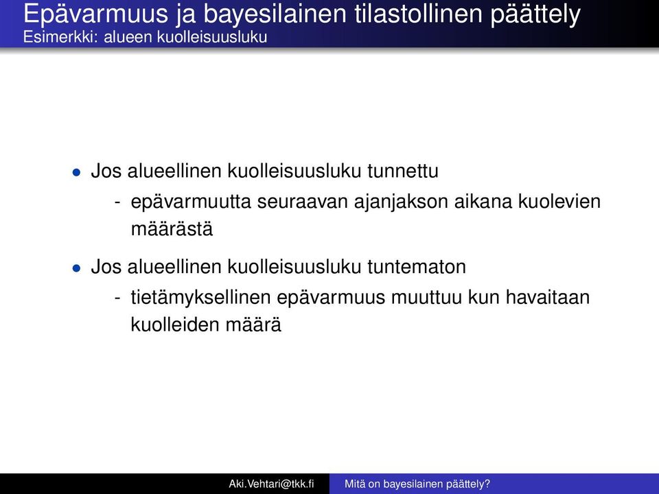 seuraavan ajanjakson aikana kuolevien määrästä Jos alueellinen