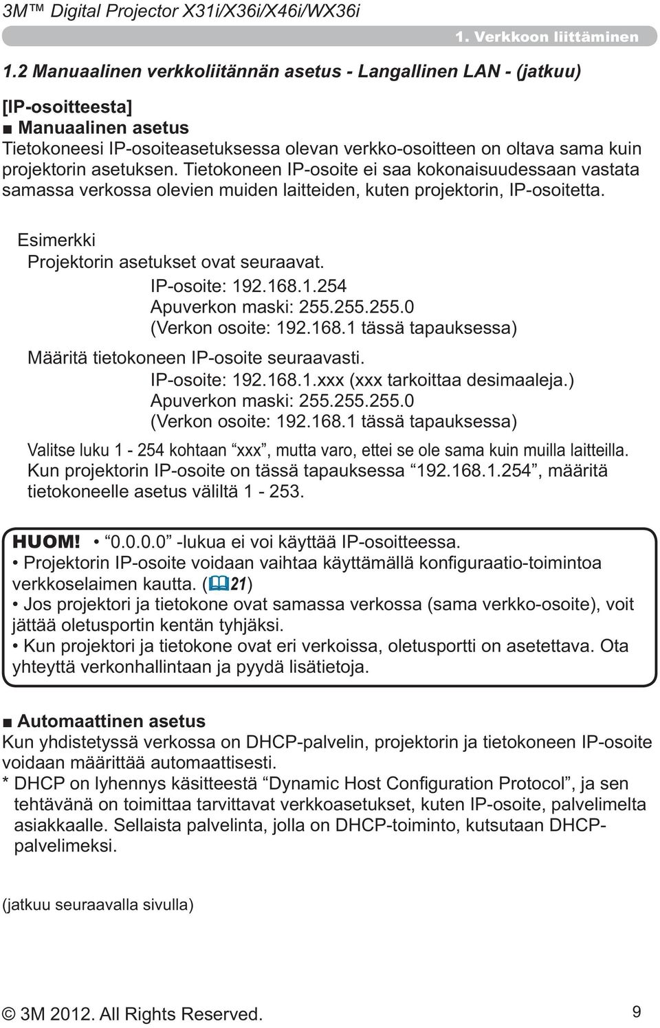 (jatkuu) [IP-osoitteesta] Esimerkki HUOM!