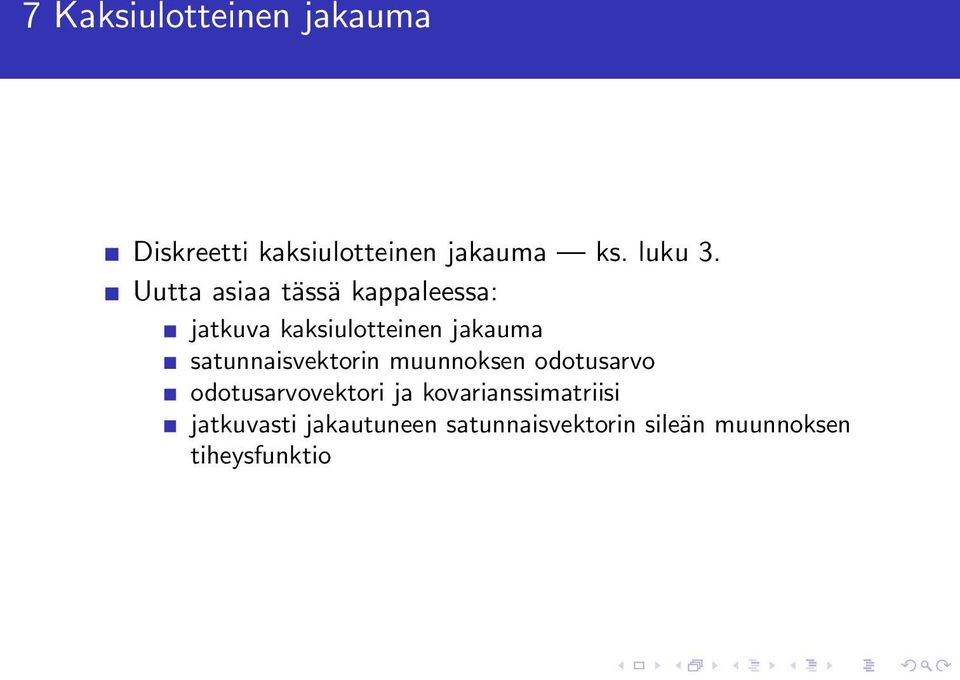 satunnaisvektorin muunnoksen odotusarvo odotusarvovektori ja