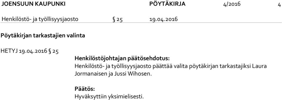 Henkilöstöjohtajan päätösehdotus: Henkilöstö- ja työllisyysjaosto päättää