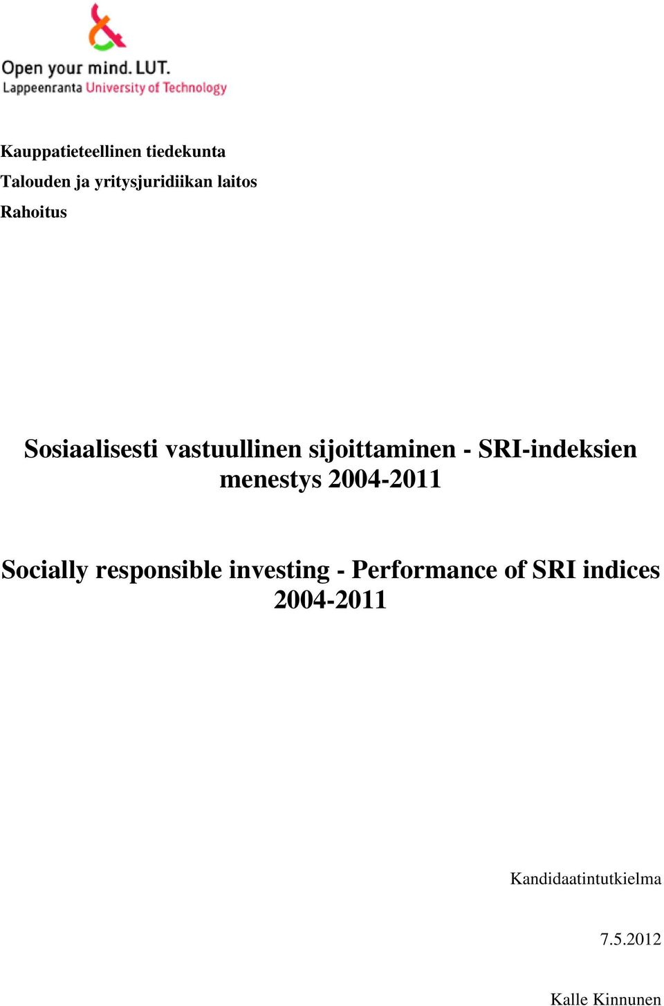menestys 2004-2011 Socially responsible investing - Performance of