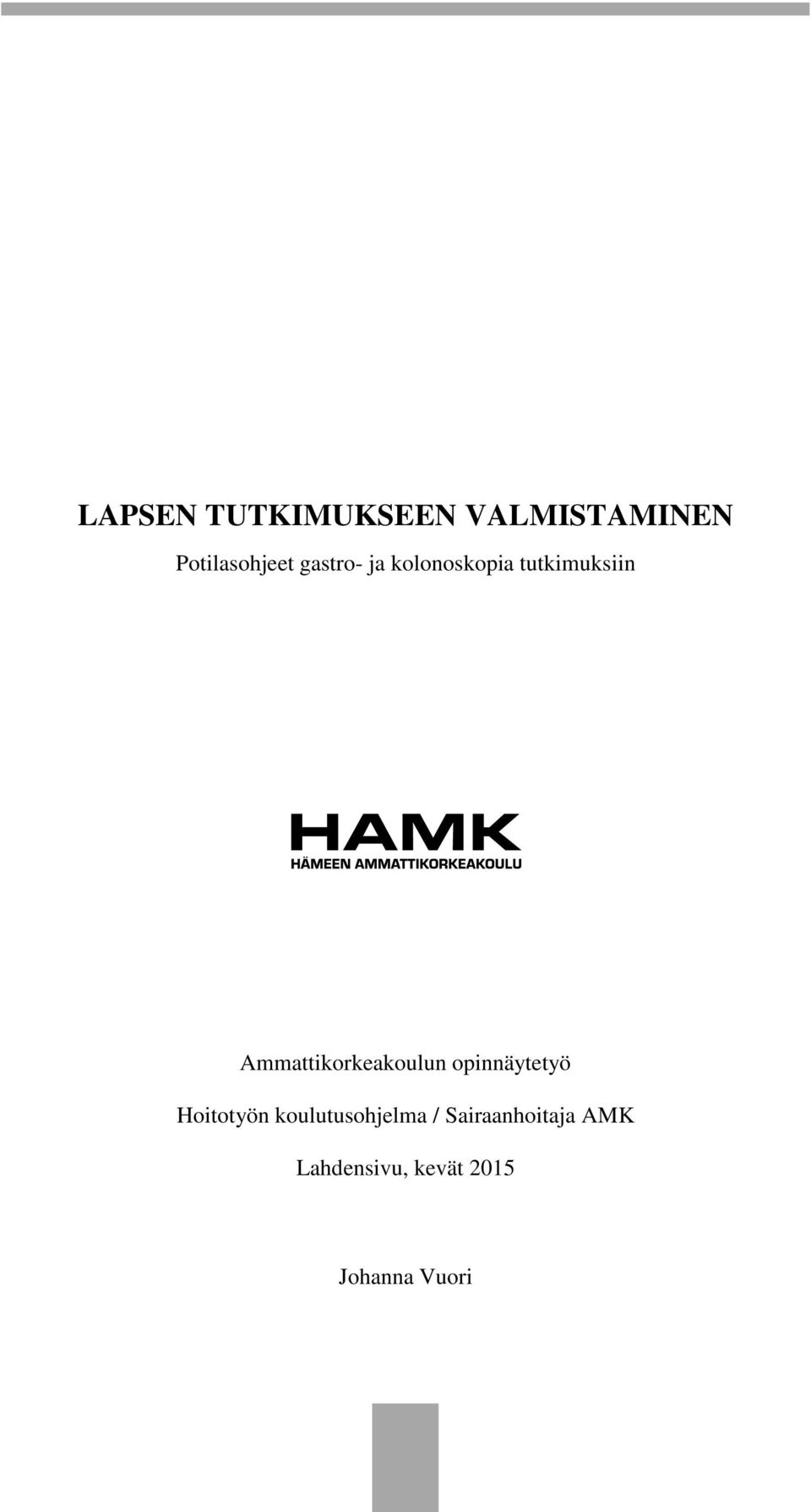 Ammattikorkeakoulun opinnäytetyö Hoitotyön