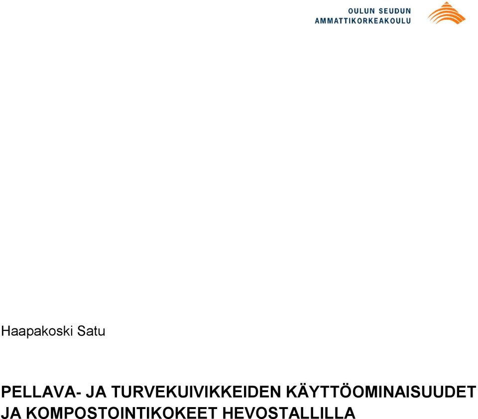KÄYTTÖOMINAISUUDET JA