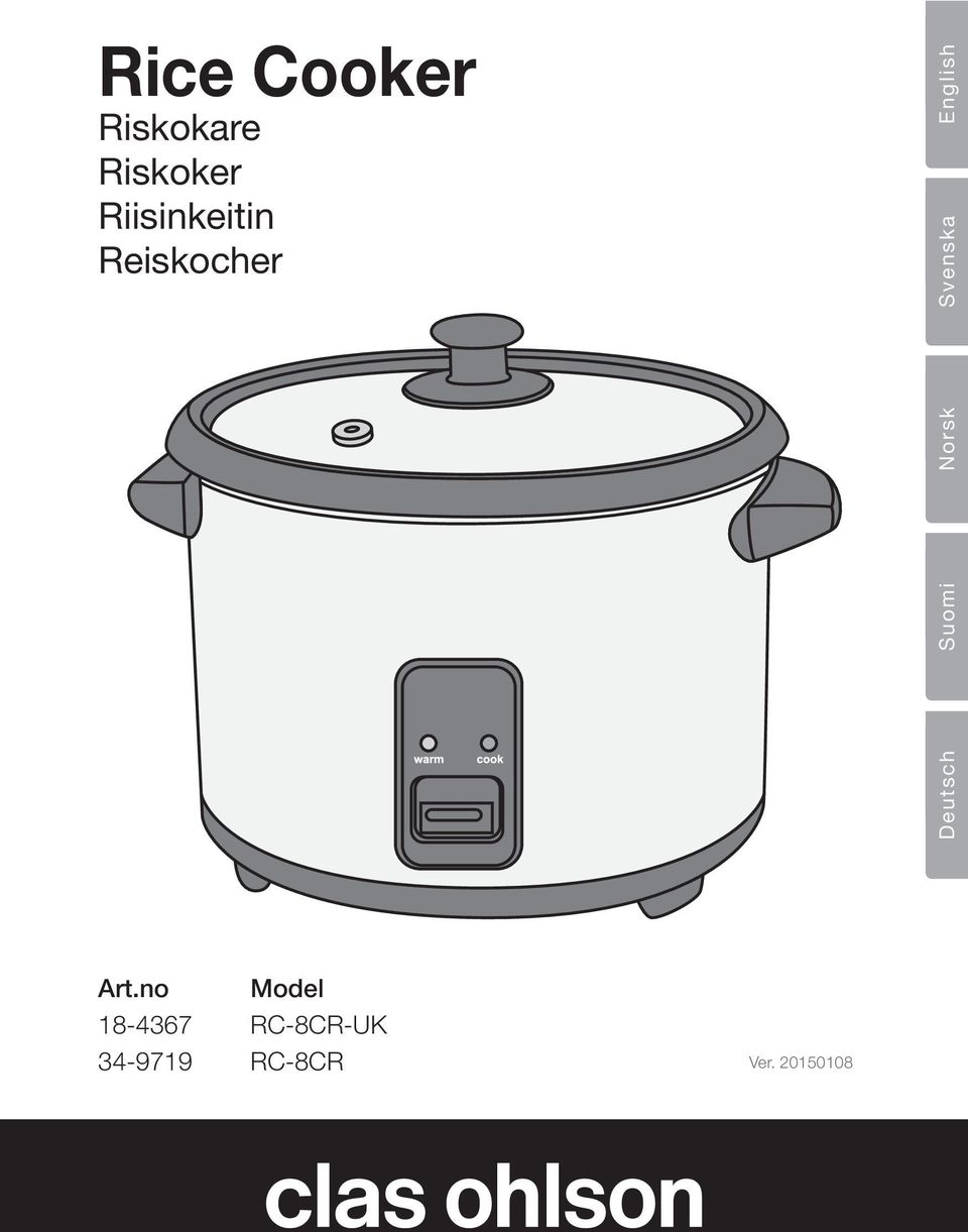 Rice Cooker. Riskokare Riskoker Riisinkeitin Reiskocher. Art.no Model  RC-8CR-UK RC-8CR Ver English. Svenska. Norsk. - PDF Free Download