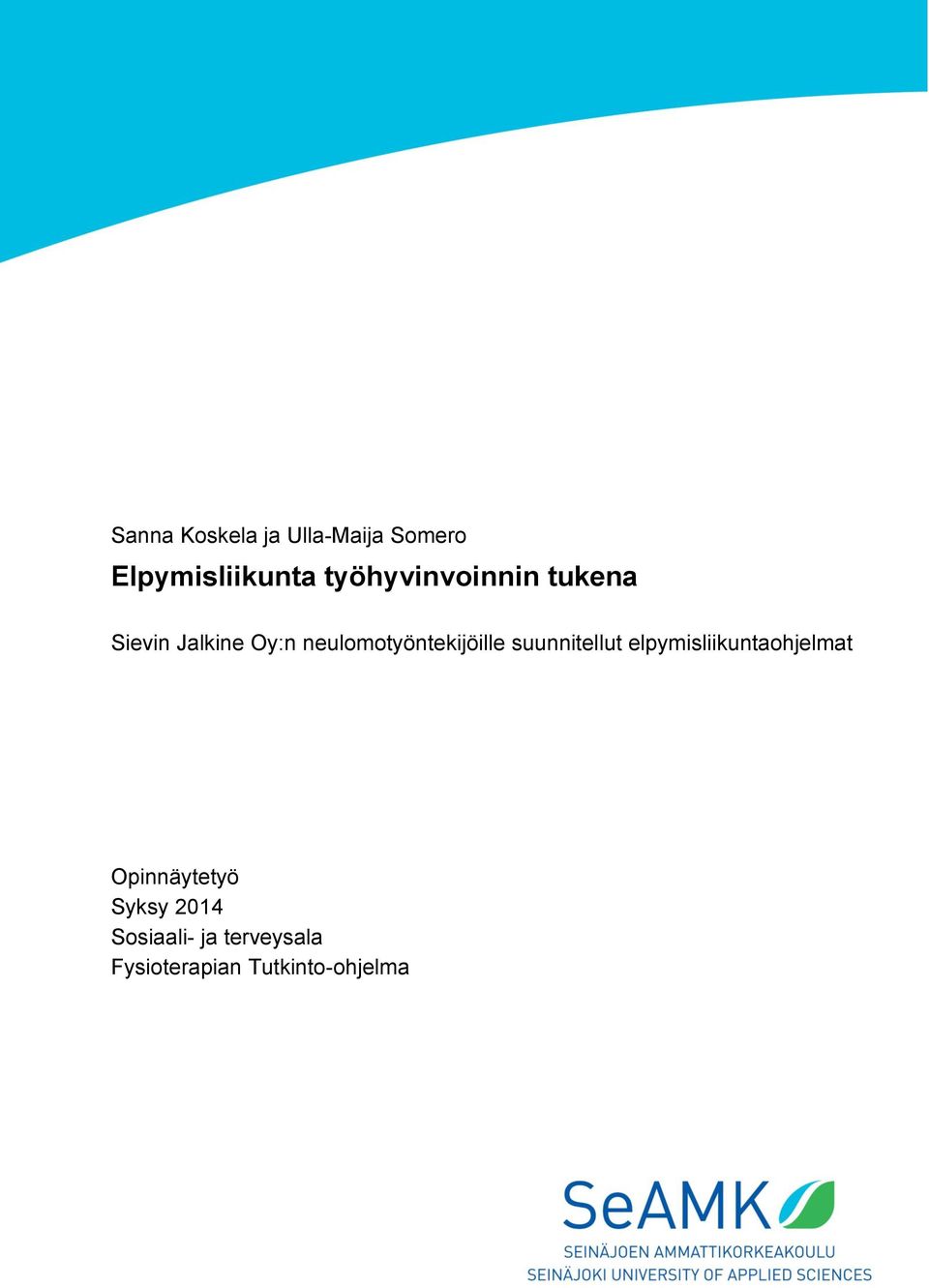 neulomotyöntekijöille suunnitellut