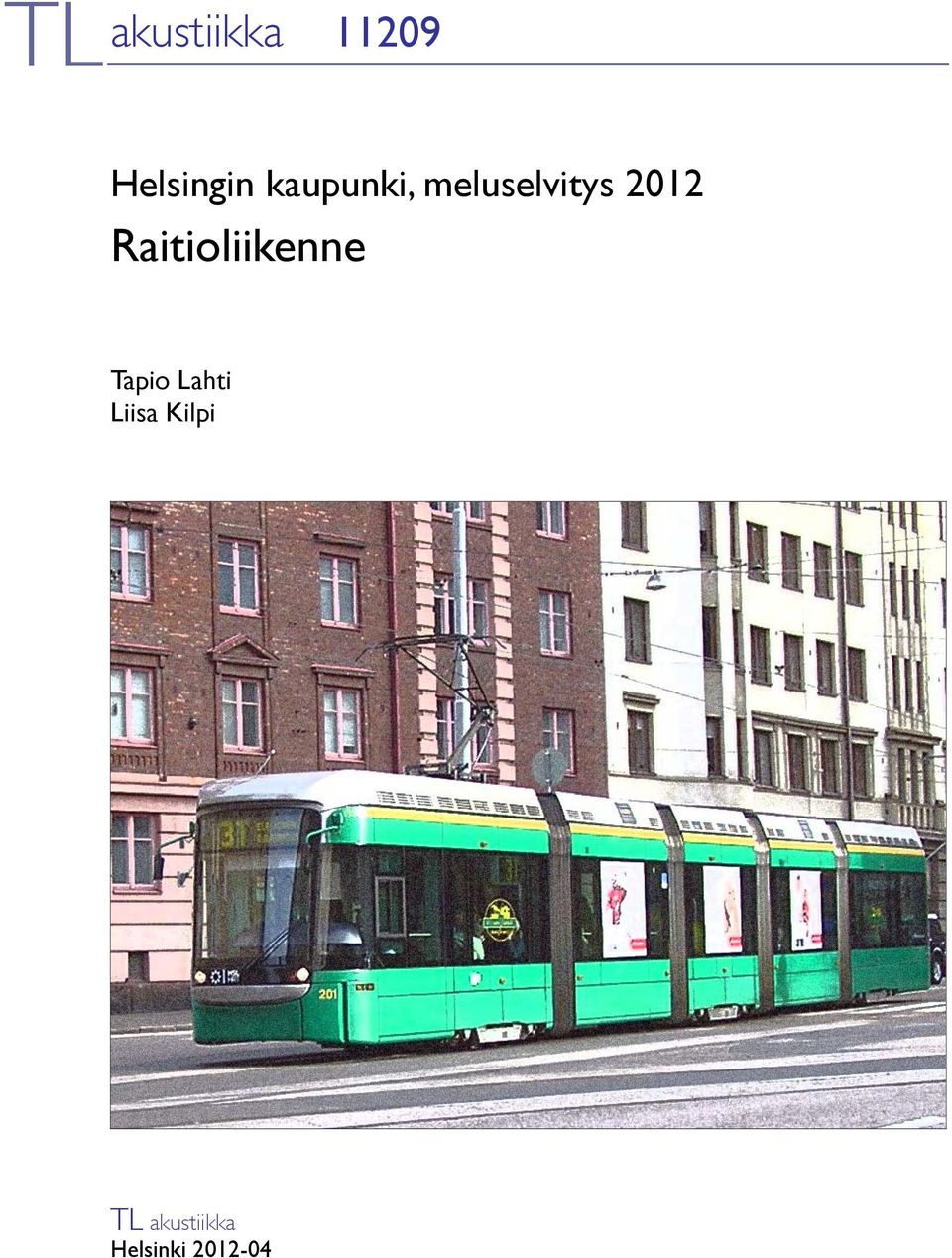 Raitioliikenne Tapio Lahti