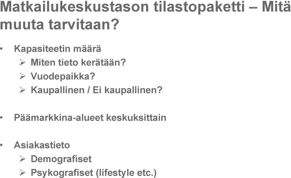 Kaupallinen / Ei kaupallinen?