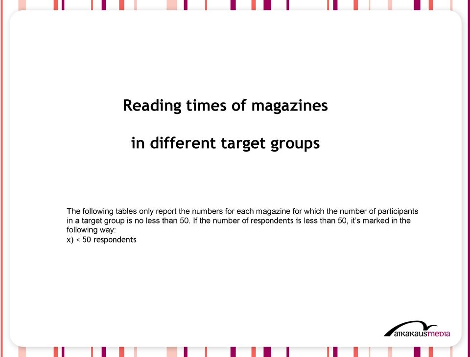 participants in a target group is no less than 50.