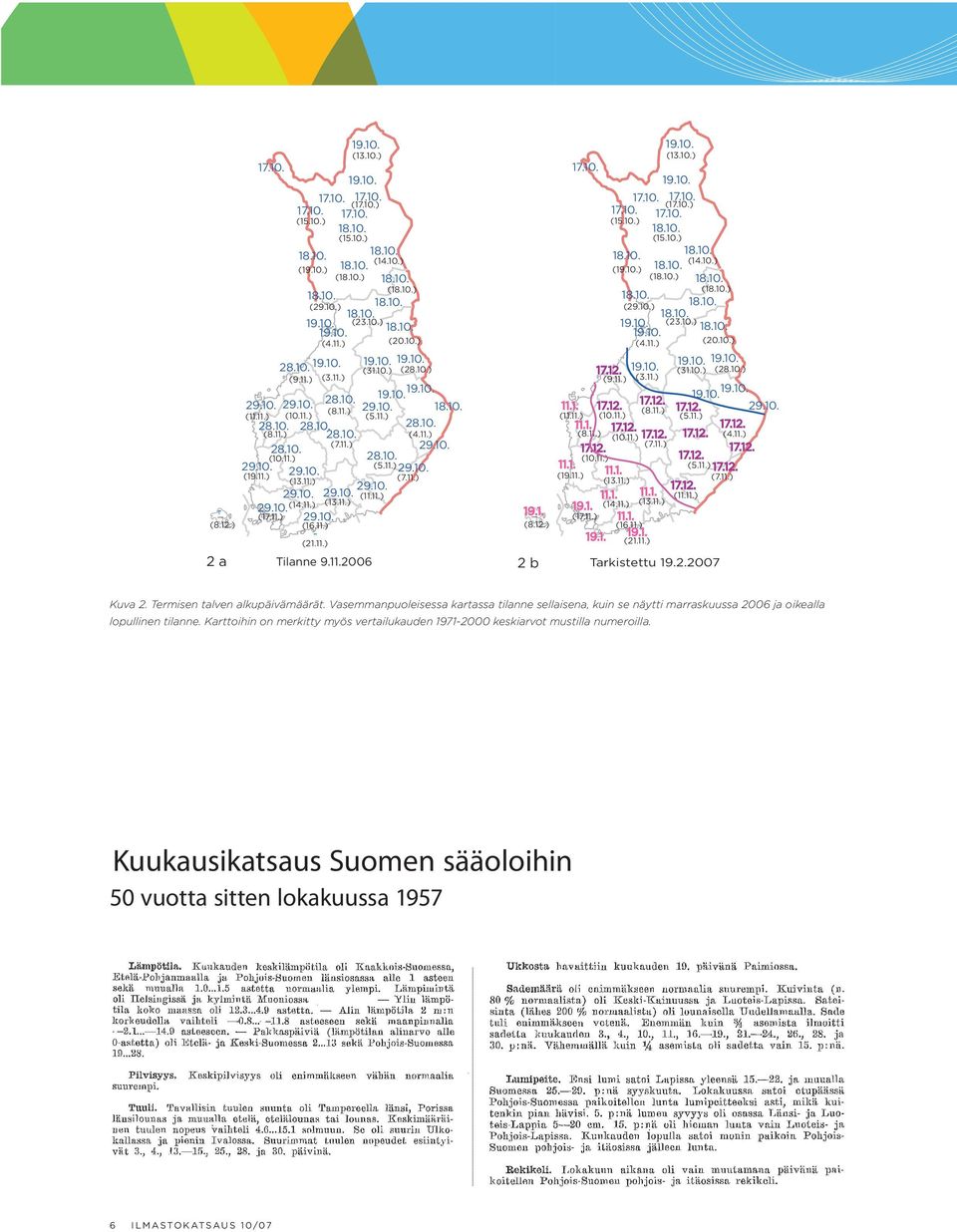 oikealla lopullinen tilanne.