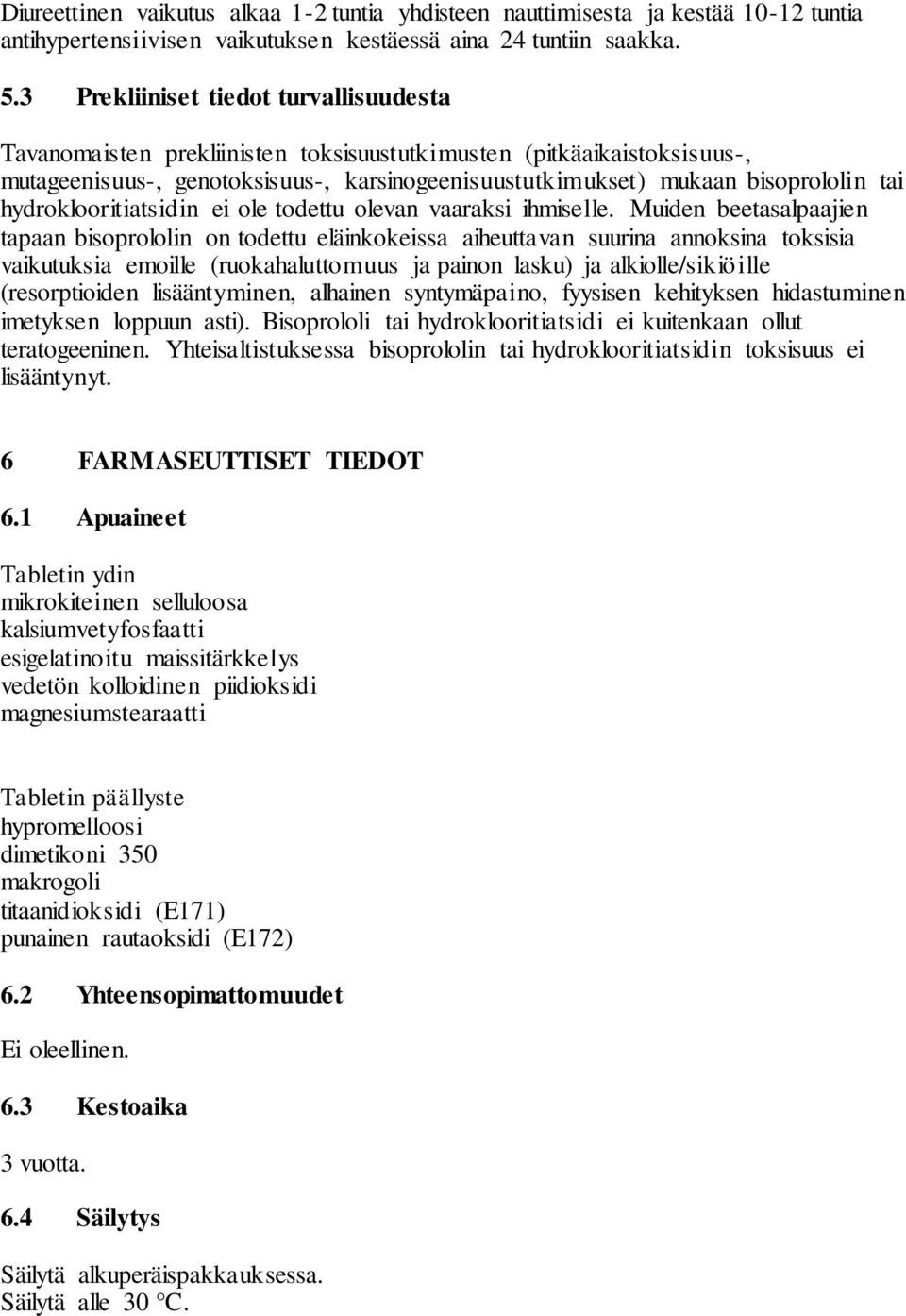 hydroklooritiatsidin ei ole todettu olevan vaaraksi ihmiselle.