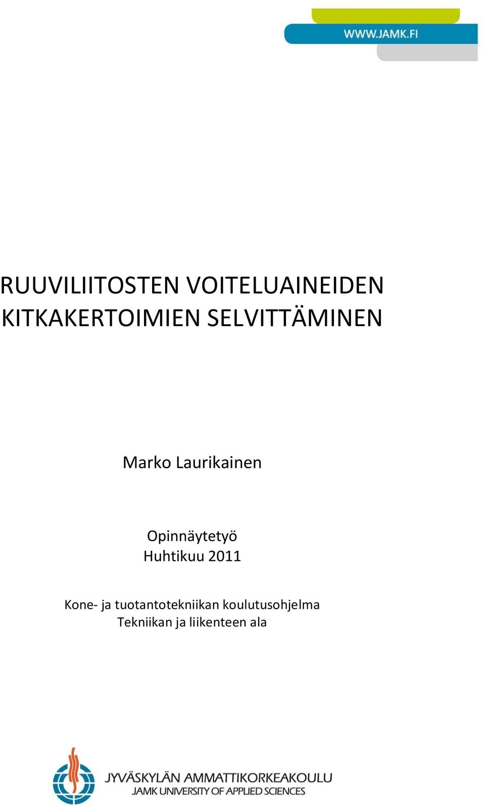 Laurikainen Opinnäytetyö Huhtikuu 2011