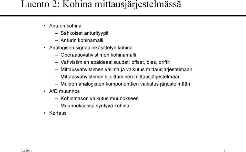Mittauvahvitim valita ja vaikutu mittaujärjtlmää Mittauvahvitim ijoittami mittaujärjtlmää