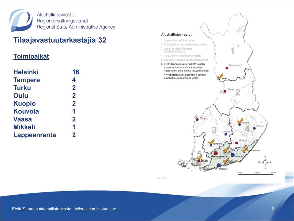 Kouvola 1 Vaasa 2 Mikkeli 1 Lappeenranta 2
