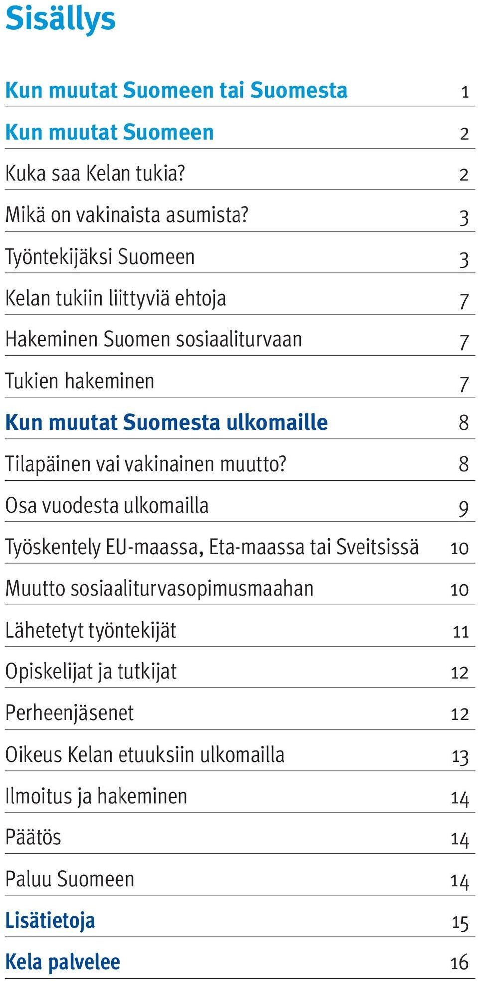 Tilapäinen vai vakinainen muutto?