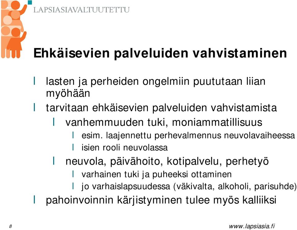 laajennettu perhevalmennus neuvolavaiheessa isien rooli neuvolassa neuvola, päivähoito, kotipalvelu,