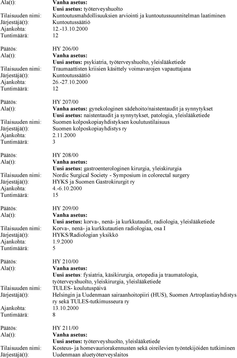 Kuntoutussäätiö Ajankohta: 26.-27.10.